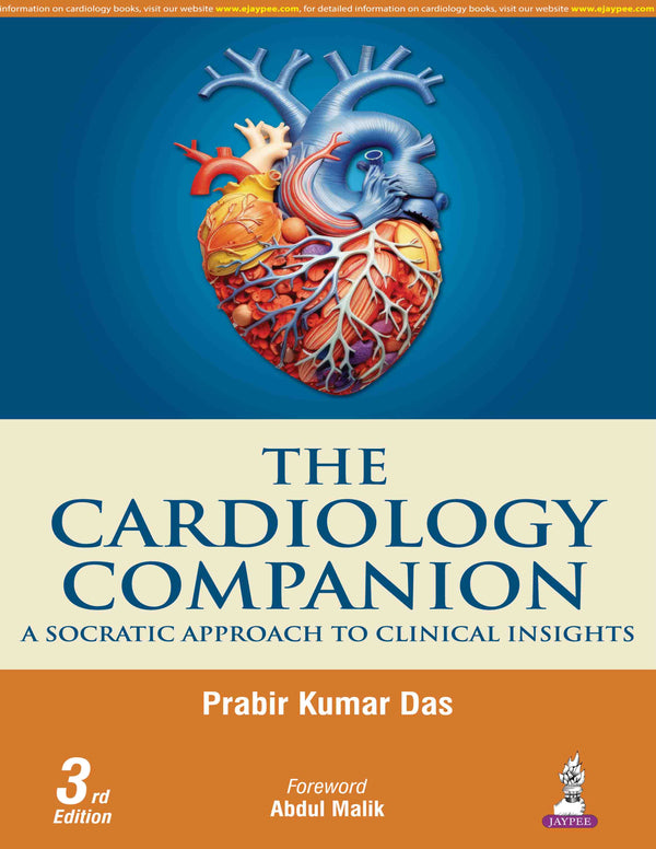 THE CARDIOLOGY COMPANION A SOCRATIC APPROACH TO CLINICAL INSIGHTS, 3/E, PRABIR KUMAR DAS