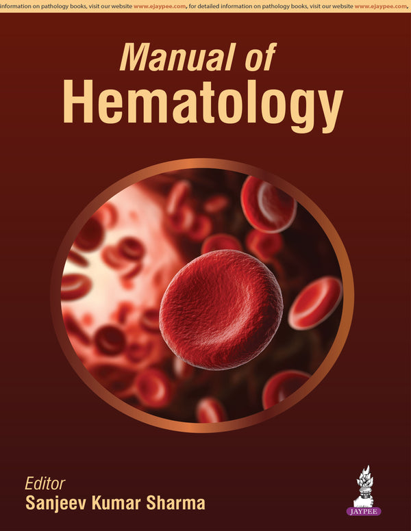 MANUAL OF HEMATOLOGY, 1/E, SANJEEV KUMAR SHARMA
