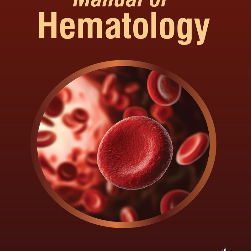 MANUAL OF HEMATOLOGY, 1/E, SANJEEV KUMAR SHARMA