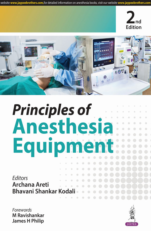 PRINCIPLES OF ANESTHESIA EQUIPMENT, 2/E, BY, ARCHANA ARETI