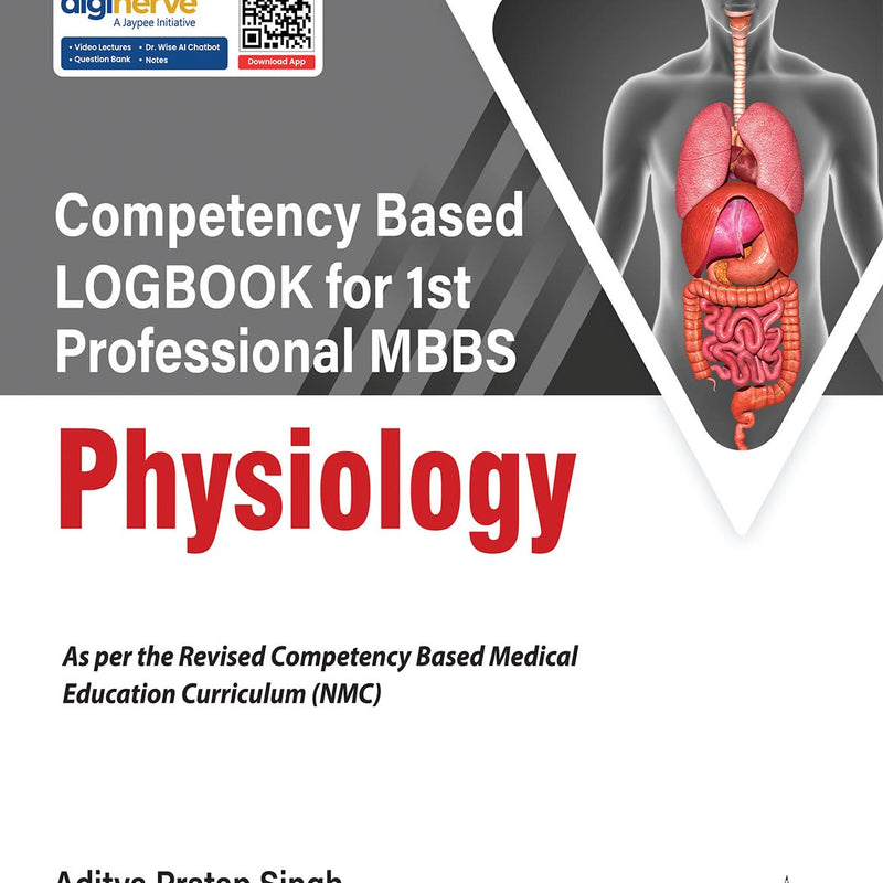 COMPETENCY BASED LOGBOOK FOR 1ST PROFESSIONAL MBBS PHYSIOLOGY, 3/E, ADITYA PRATAP SINGH