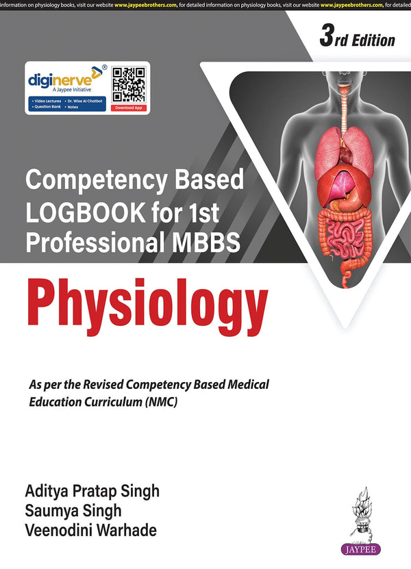 COMPETENCY BASED LOGBOOK FOR 1ST PROFESSIONAL MBBS PHYSIOLOGY, 3/E, ADITYA PRATAP SINGH
