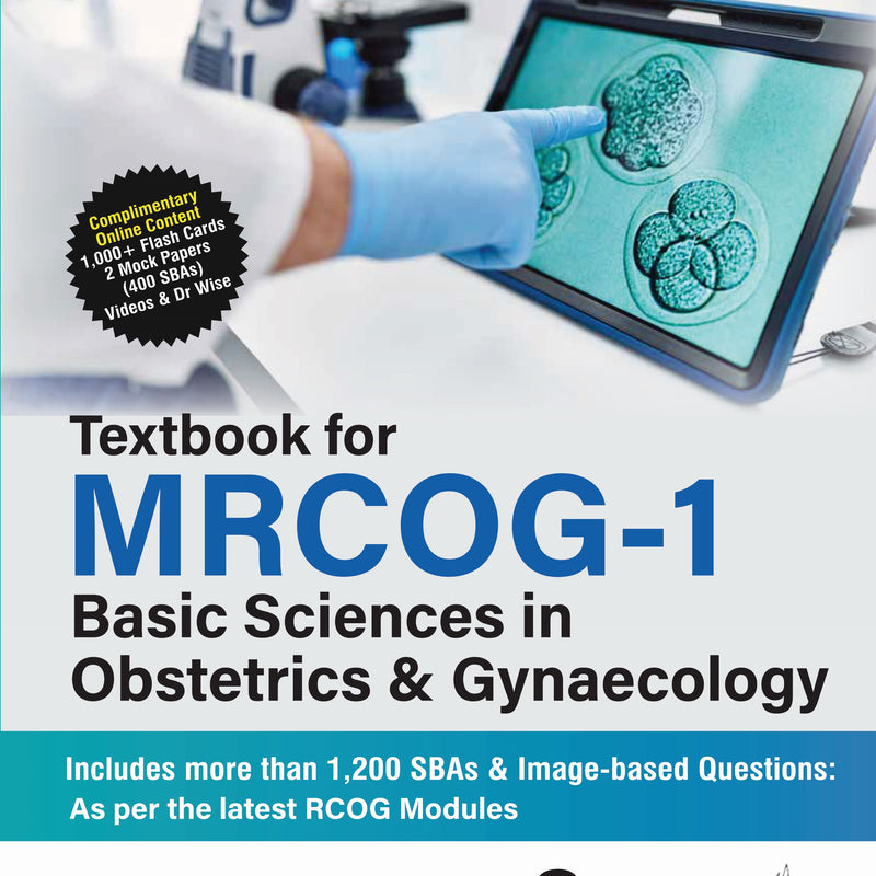 TEXTBOOK FOR MRCOG-1: BASIC SCIENCES IN OBSTETRICS & GYNAECOLOGY, 3/E, BY, RICHA SAXENA