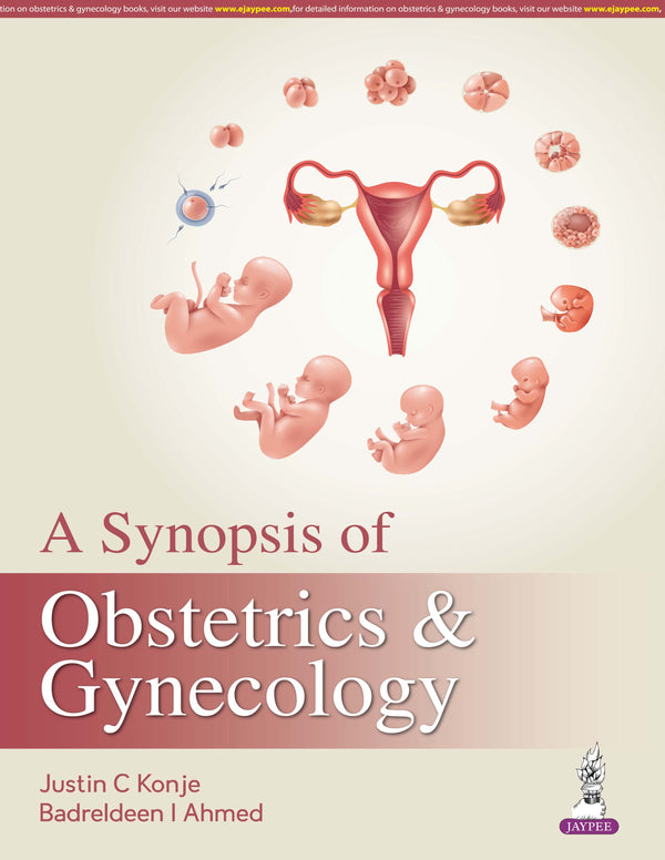 A SYNOPSIS OF OBSTETRICS & GYNECOLOGY, 1/E, BY, JUSTIN C KONJE
