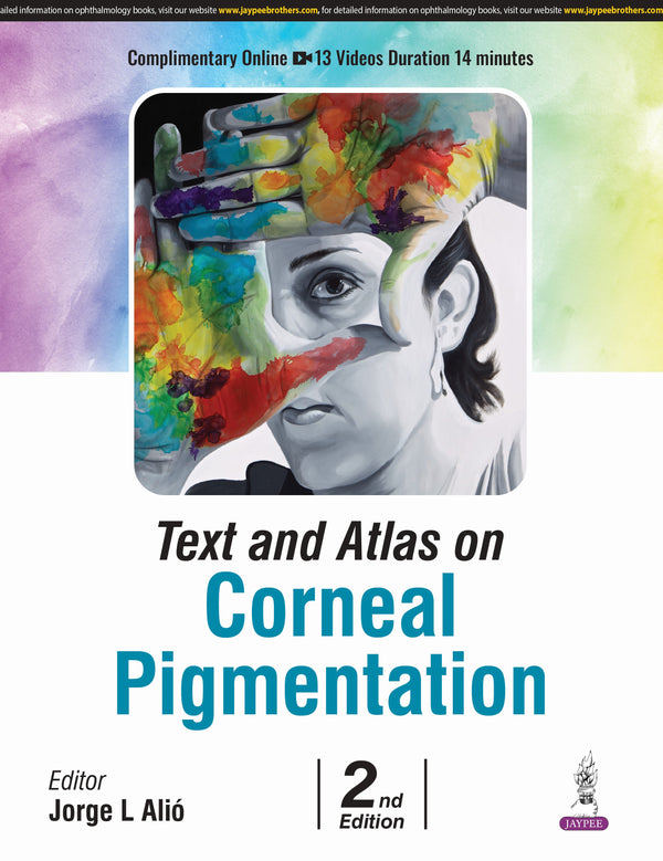TEXT AND ATLAS ON CORNEAL PIGMENTATION, 2/E, BY, JORGE L ALIO