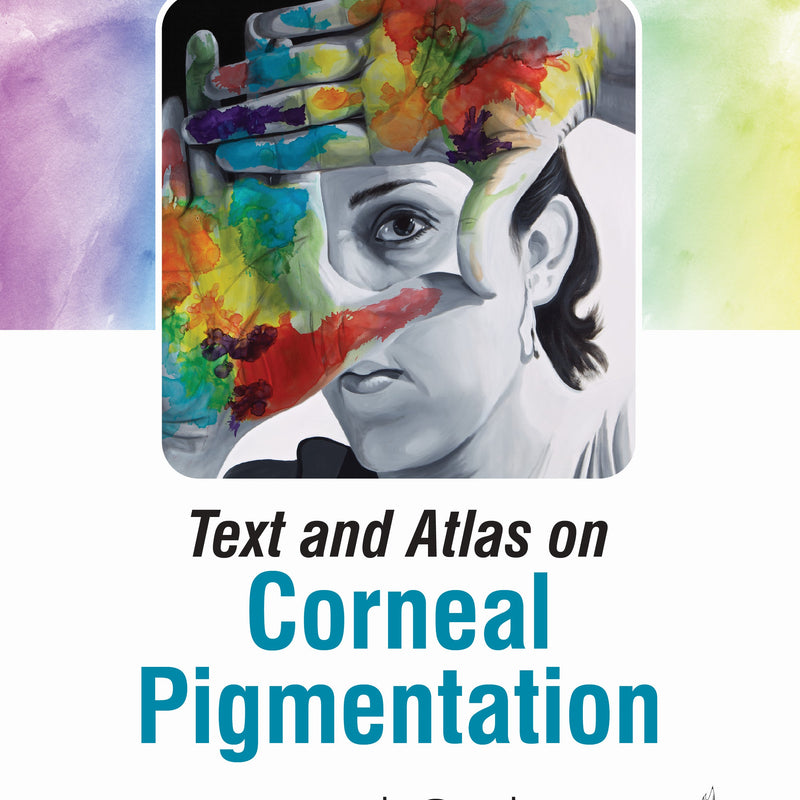 TEXT AND ATLAS ON CORNEAL PIGMENTATION, 2/E, BY, JORGE L ALIO