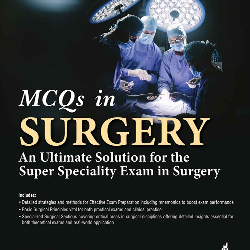 MCQS IN SURGERY AN ULTIMATE SOLUTION FOR THE SUPER SPECIALITY EXAM IN SURGERY, 1/E, VINOD KUMAR NIGAM