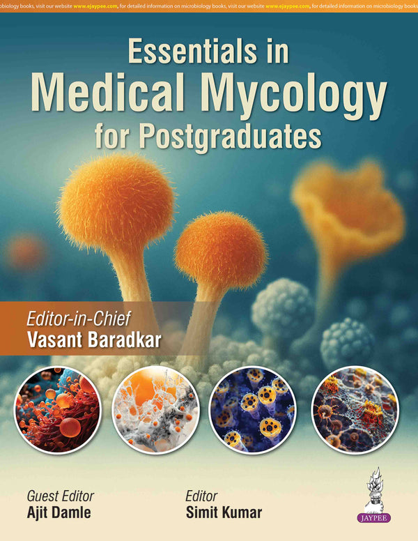 ESSENTIALS IN MEDICAL MYCOLOGY FOR POSTGRADUATES, 1/E, VASANT BARADKAR