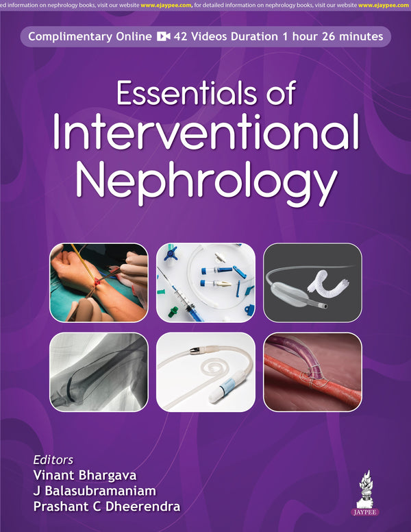 ESSENTIALS OF INTERVENTIONAL NEPHROLOGY, 1/E, BY, VINANT BHARGAVA