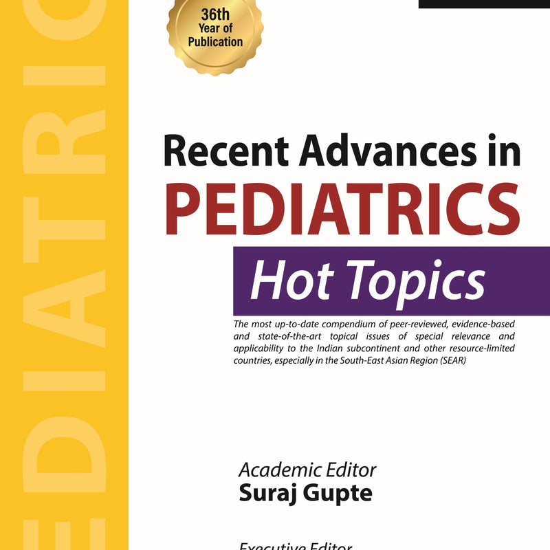 Recent Advances in Pediatrics Vol. 28, Hot Topics in Pediatrics 2025, Shamma-Bakshi Guptesuraj Gupte pediatric book, Latest pediatric research 2025, Pediatric care advancements India, Evidence-based pediatrics 2025, Multidisciplinary pediatric studies, Pediatric emergency and intensive care updates, Indian pediatric healthcare developments, Peer-reviewed pediatric publications 2025
Recent Advances in Pediatrics Vol. 28, Pediatric hot topics 2025, Shamma-Bakshi Guptesuraj Gupte, Latest pediatric research Ind