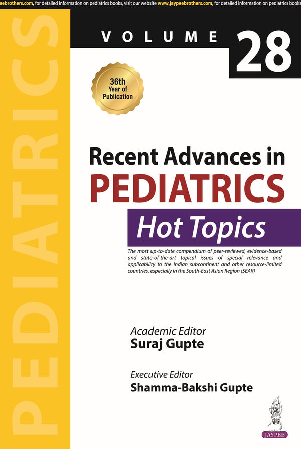 RECENT ADVANCES IN PEDIATRICS HOT TOPICS (VOLUME 28) 1/E, 2025, SURAJ GUPTE