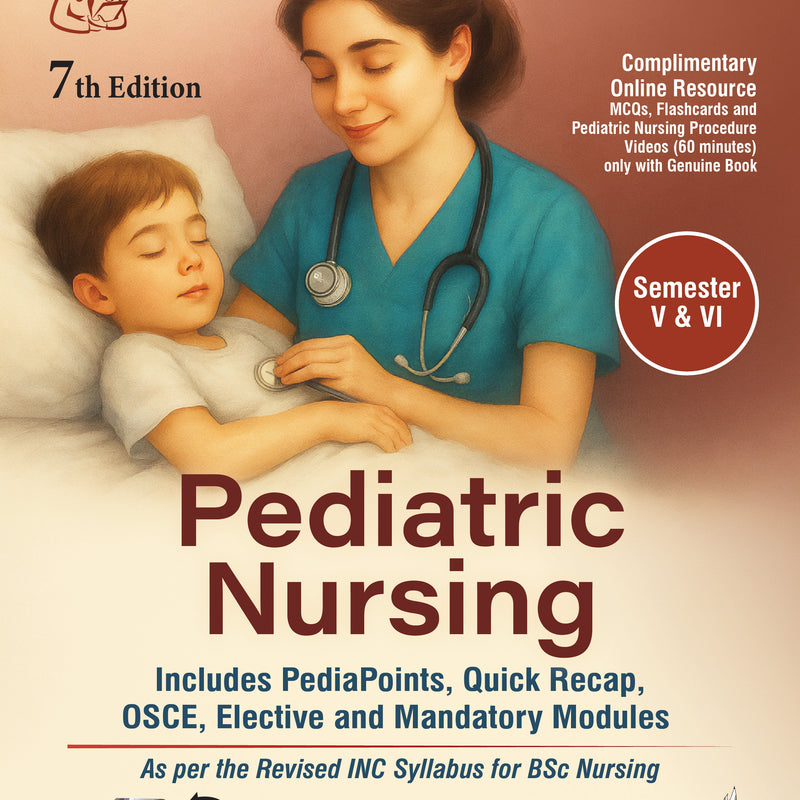 PEDIATRIC NURSING (INCLUDES PEDIA POINTS, QUICK RECAP,OSCE,ELECTIVE AND MANDATORY MODULES), 7/E, BY, PARUL DATTA