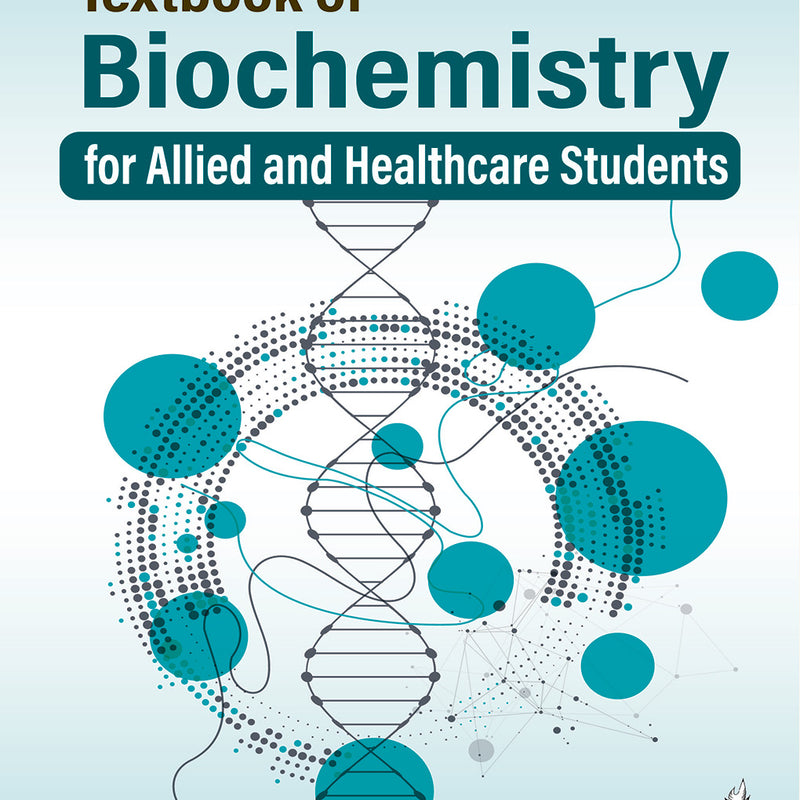TEXTBOOK OF BIOCHEMISTRY FOR ALLIED AND HEALTHCARE STUDENTS, 3/E, P RAMAMOORTHY