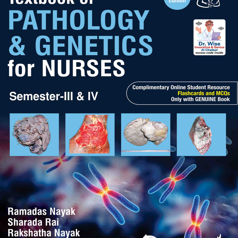 TEXTBOOK OF PATHOLOGY & GENETICS FOR NURSES (SEMESTER 3RD & 4TH), 3/E, RAMADAS NAYAK