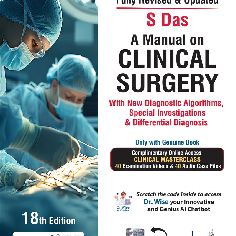 A MANUAL ON CLINICAL SURGERY WITH NEW DIAGNOSTIC ALGORITHMS, SPECIAL INVESTIGATIONS & DIFF.DIAG., 18/E R.P., BY, SOMEN DAS