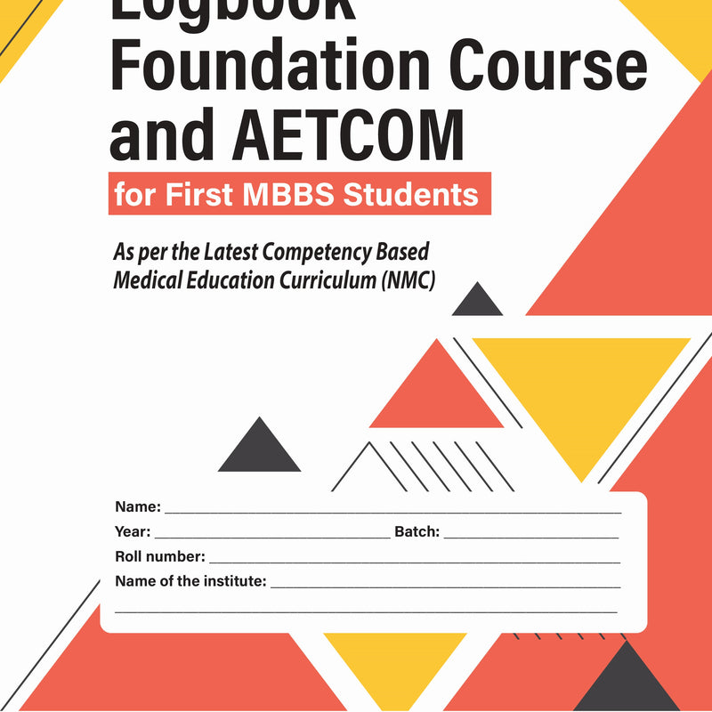LOGBOOK FOUNDATION COURSE AND AETCOM FOR FIRST MBBS STUDENTS 2/E, 2025, YOGESH SONTAKKE