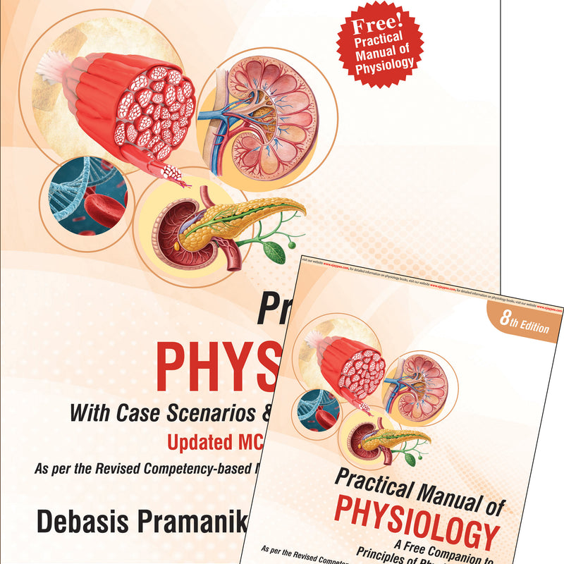 PRINCIPLES OF PHYSIOLOGY WITH FREE PRACTICAL MANUAL OF PHYSIOLOGY 8/E, 2025, DEBASIS PRAMANIK
