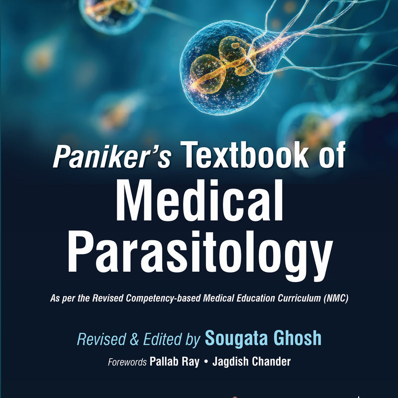 PANIKER'S TEXTBOOK OF MEDICAL PARASITOLOGY, 10/E, BY, SOUGATA GHOSH