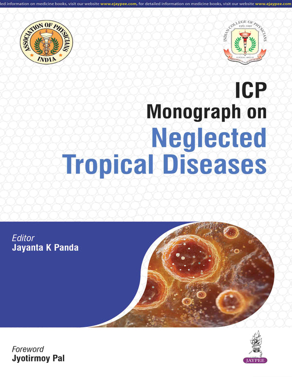 ICP MONOGRAPH ON NEGLECTED TROPICAL DISEASES, 1/E, BY, JAYANTA K PANDA