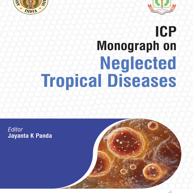 ICP MONOGRAPH ON NEGLECTED TROPICAL DISEASES, 1/E, BY, JAYANTA K PANDA