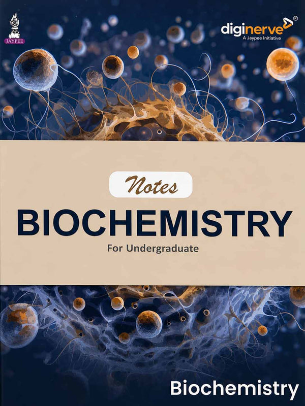UG NOTES BIOCHEMISTRY, 1/E, BY, RAVJIT SABHARWAL