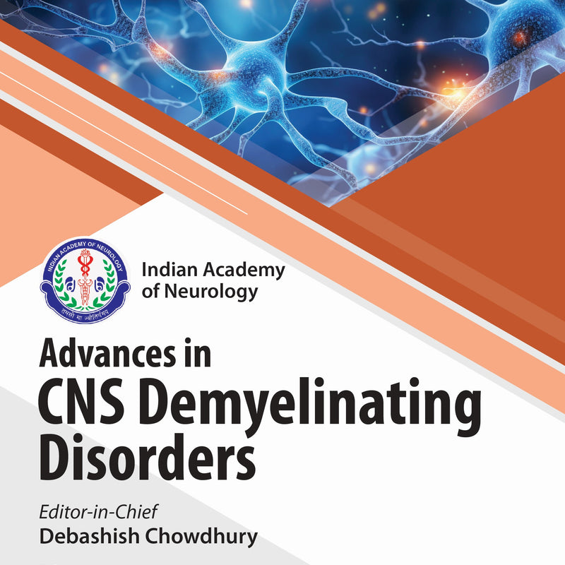 IAN ADVANCES IN CNS DEMYELINATING DISORDERS 1/E, 2025, DEBASHISH CHOWDHURY