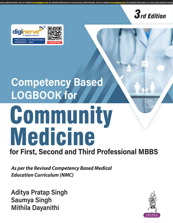 COMPETENCY BASED LOGBOOK FOR COMMUNITY MEDICINE FOR FIRST, SECOND AND THIRD PROFESSIONAL MBBS, 3/E, ADITYA PRATAP SINGH