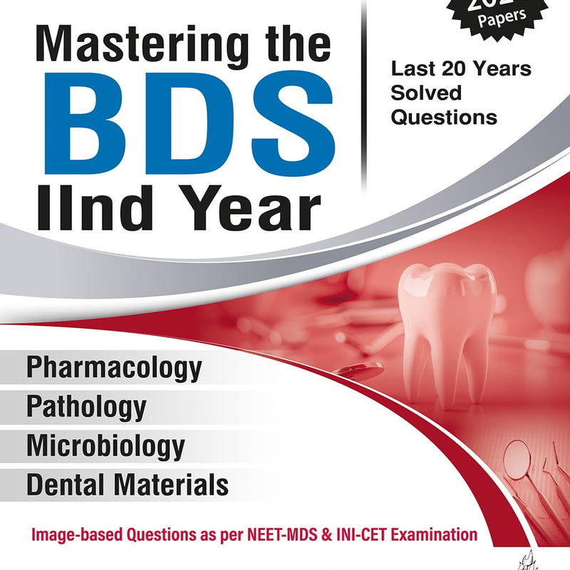 MASTERING THE BDS IIND YEAR (LAST 20 YEARS SOLVED QUESTIONS), 12/E, BY, HEMANT GUPTA