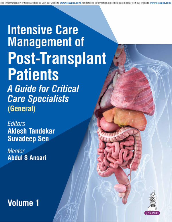 INTENSIVE CARE MANAGEMENT OF POST-TRANSPLANT PATIENTS: A GUIDE FOR CRITICAL CARE SPECIALISTS, VOL.1, 1/E, AKLESH TANDEKAR