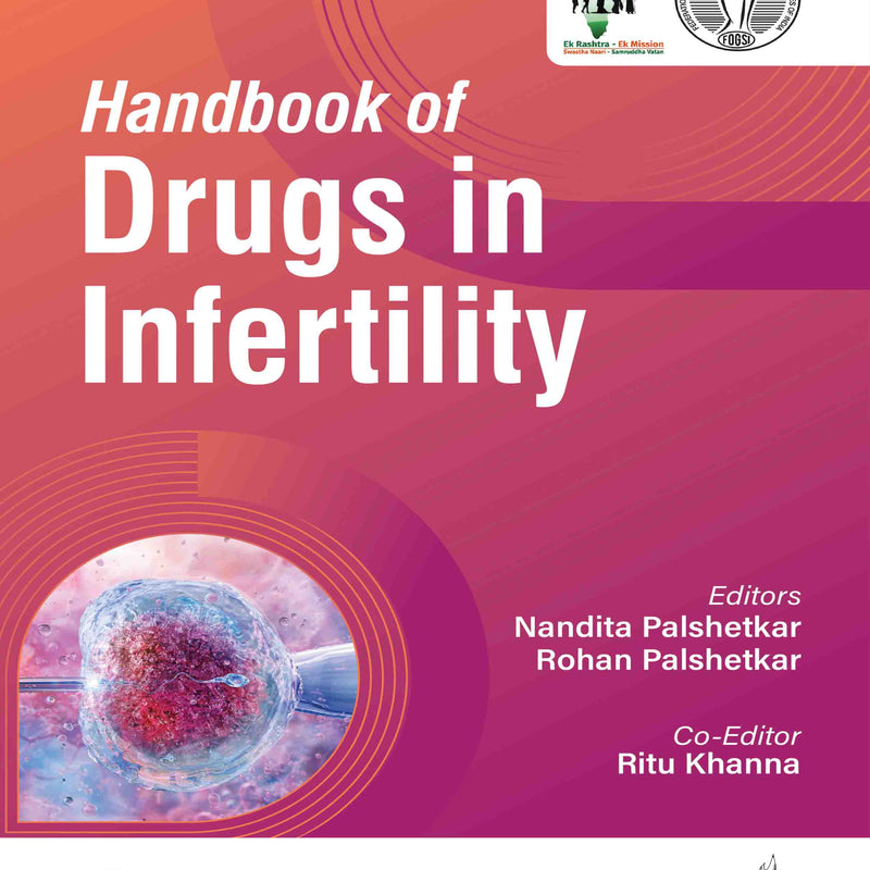 HANDBOOK OF DRUGS IN INFERTILITY, 2/E, BY, NANDITA PALSHETKAR
