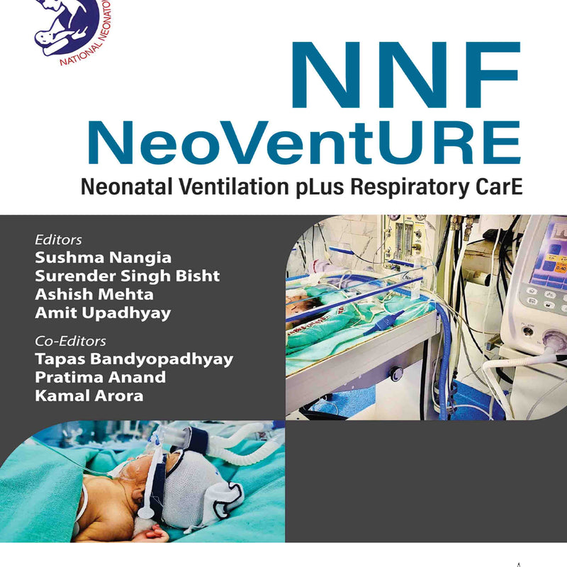 NNF NEOVENTURE NEONATAL VENTILATION PLUS RESPIRATORY CARE, 1/E, SUSHMA NANGIA