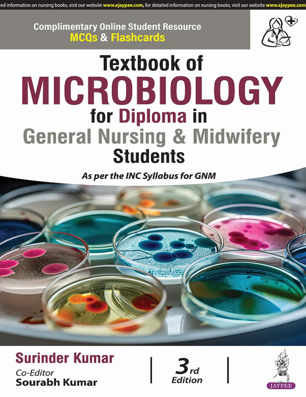TEXTBOOK OF MICROBIOLOGY FOR DIPLOMA IN GENERAL NURSING & MIDWIFERY STUDENTS, 3/E, SURINDER KUMAR