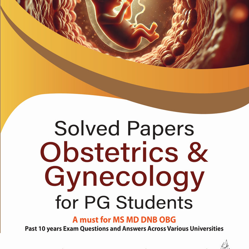 SOLVED PAPERS OBSTETRICS & GYNECOLOGY FOR PG STUDENTS, 1/E R.P., BY, RUCHIKA GARG
