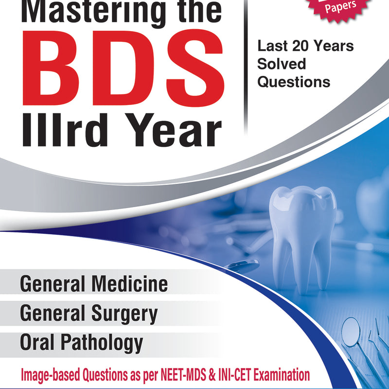 MASTERING THE BDS IIIRD YEAR (LAST 20 YEARS SOLVED QUESTIONS), 11/E, BY, HEMANT GUPTA