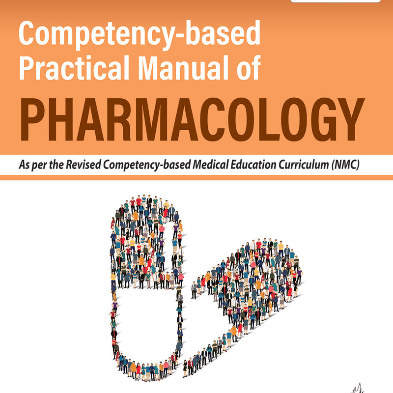 COMPETENCY-BASED PRACTICAL MANUAL OF PHARMACOLOGY, 2/E, APURVA AGRAWAL