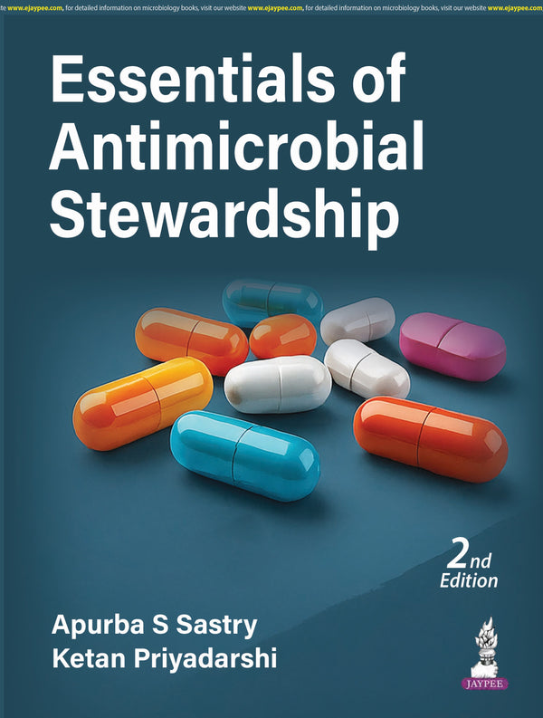 ESSENTIALS OF ANTIMICROBIAL STEWARDSHIP, 2/E, BY, APURBA SANKAR SASTRY