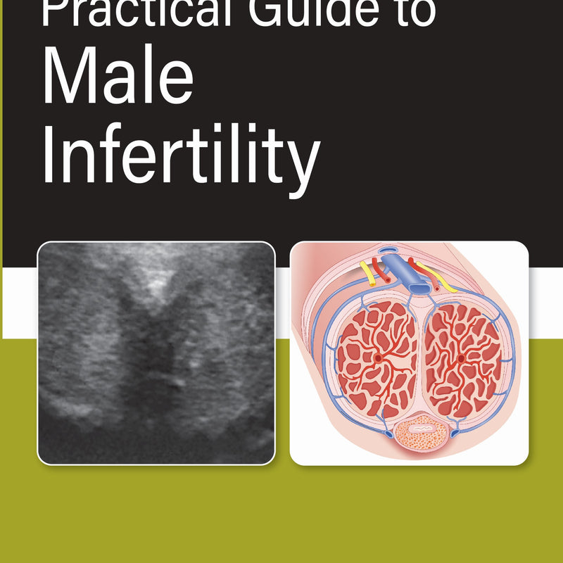 PRACTICAL GUIDE TO MALE INFERTILITY, 1/E R.P., BY, CHAITANYA NAGORI