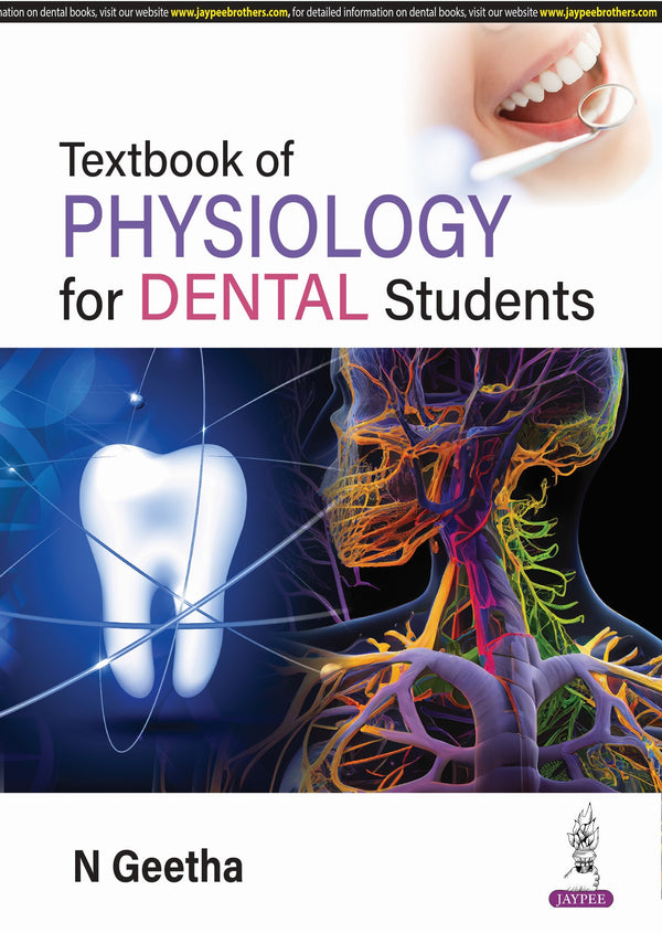 TEXTBOOK OF PHYSIOLOGY FOR DENTAL STUDENTS, 1/E, BY, N GEETHA