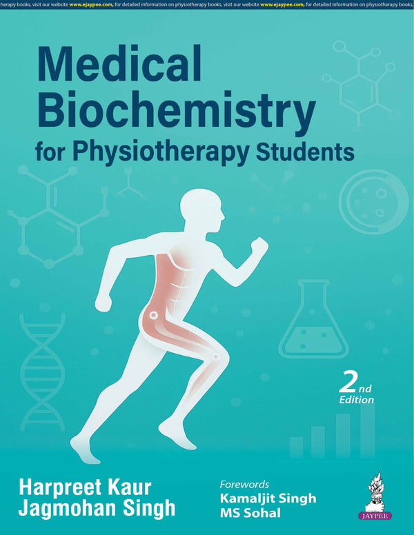 MEDICAL BIOCHEMISTRY FOR PHYSIOTHERAPY STUDENTS, 2/E, HARPREET KAUR