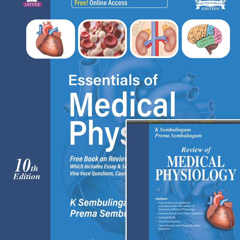K SEMBULINGAM, ESSENTIALS OF MEDICAL PHYSIOLOGY (FREE BOOK ON REVIEW OF MEDICAL PHYSIOLOGY), 10/E, 9789366165714