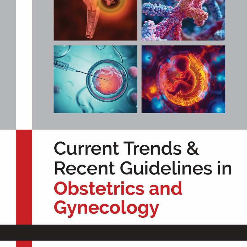 CURRENT TRENDS & RECENT GUIDELINES IN OBSTETRICS AND GYNECOLOGY, 1/E R.P., BY, MEERA AGNIHOTRI