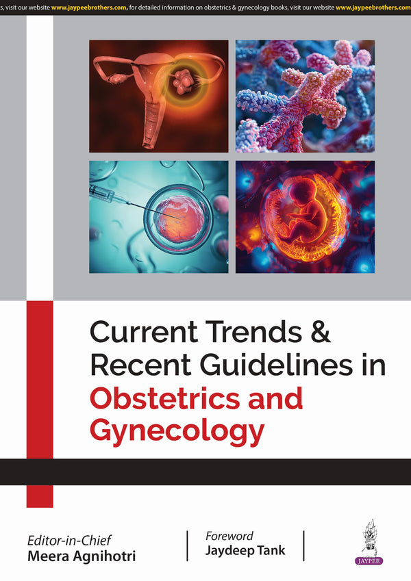 CURRENT TRENDS & RECENT GUIDELINES IN OBSTETRICS AND GYNECOLOGY, 1/E R.P., BY, MEERA AGNIHOTRI