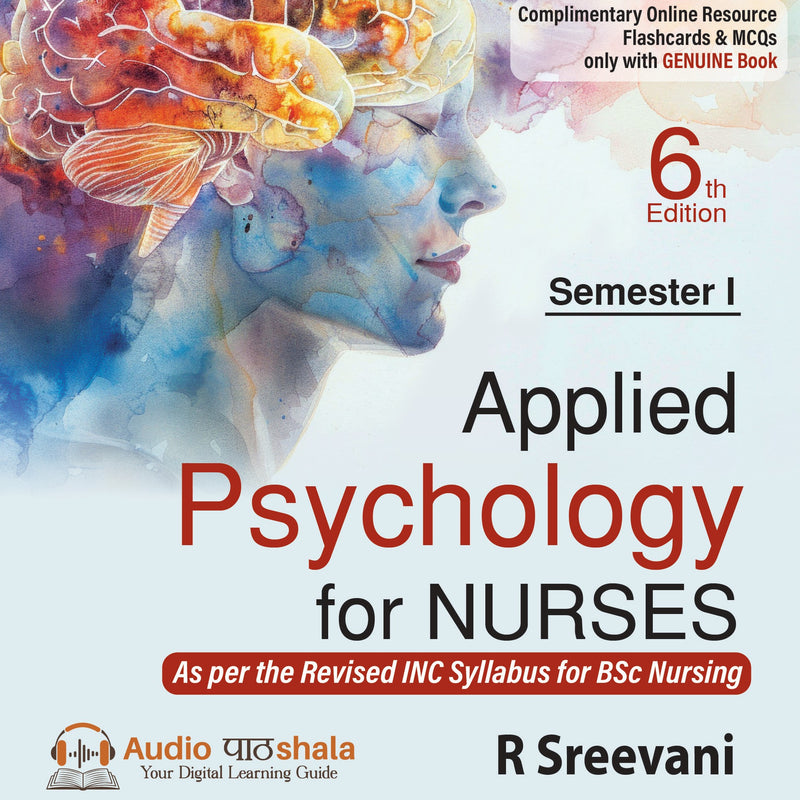APPLIED PSYCHOLOGY FOR NURSES (SEMESTER I), 6/E R.P., BY, R SREEVANI