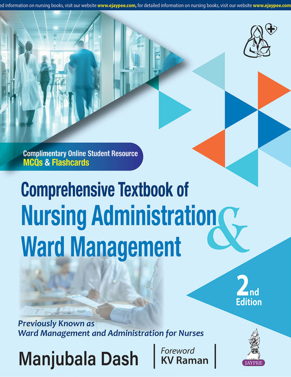 COMPREHENSIVE TEXTBOOK OF NURSING ADMINISTRATION AND WARD MANAGEMENT, 2/E, MANJUBALA DASH