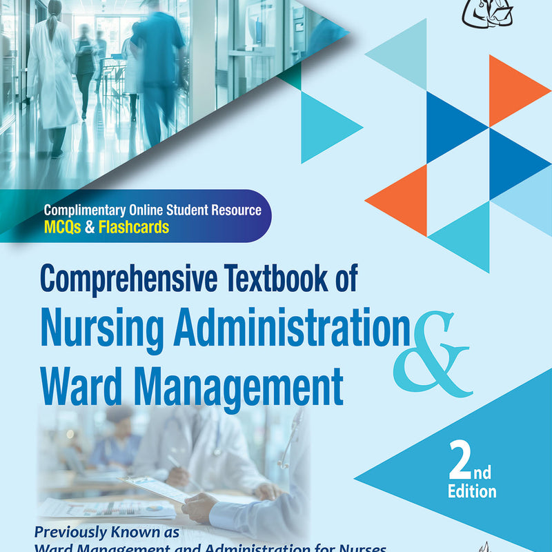 COMPREHENSIVE TEXTBOOK OF NURSING ADMINISTRATION AND WARD MANAGEMENT, 2/E, MANJUBALA DASH