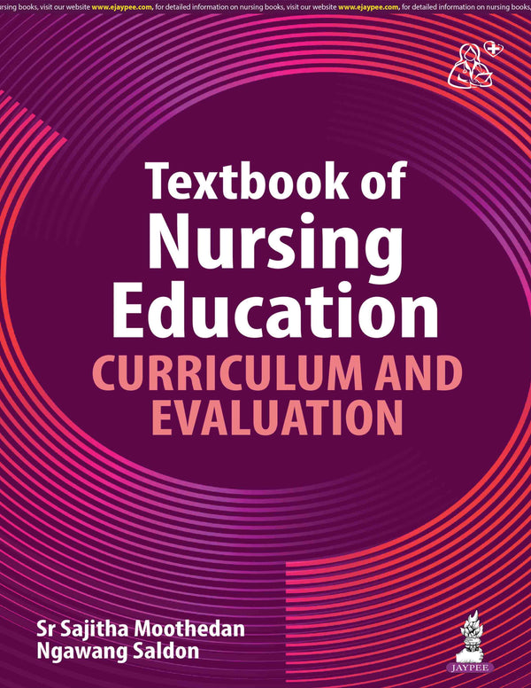 TEXTBOOK OF NURSING EDUCATION CURRICULUM AND EVALUATION, 1/E, SR SAJITHA MOOTHEDAN
