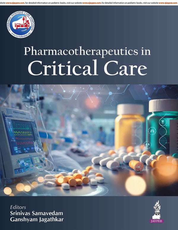 PHARMACOTHERAPEUTICS IN CRITICAL CARE, 1/E, BY, SRINIVAS SAMAVEDAM