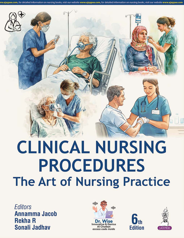 CLINICAL NURSING PROCEDURES THE ART OF NURSING PRACTICE, 6/E, ANNAMMA JACOB