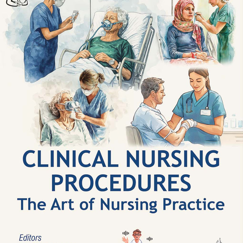 CLINICAL NURSING PROCEDURES THE ART OF NURSING PRACTICE, 6/E, ANNAMMA JACOB