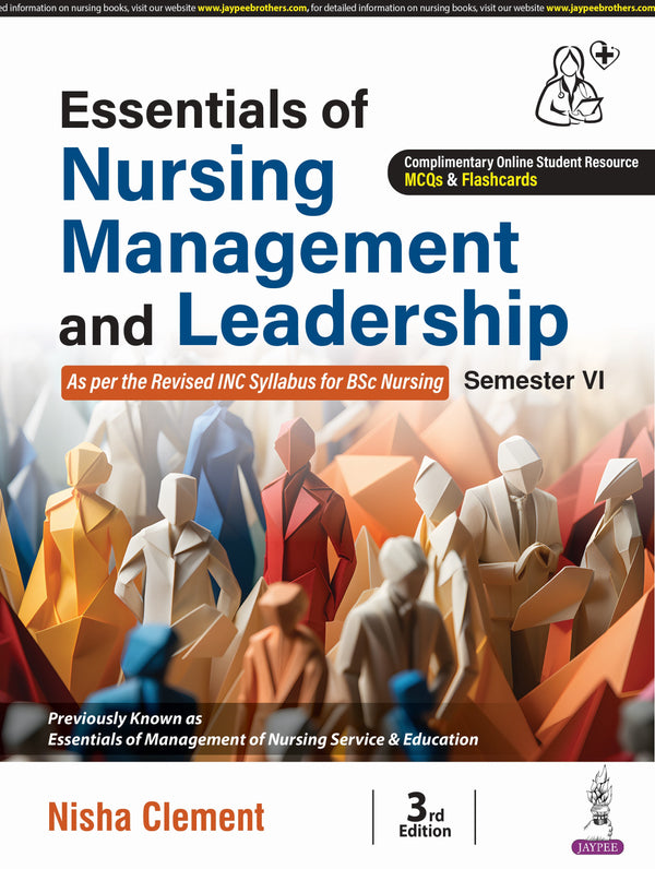 ESSENTIALS OF NURSING MANAGEMENT AND LEADERSHIP 3/E, 2025, NISHA CLEMENT